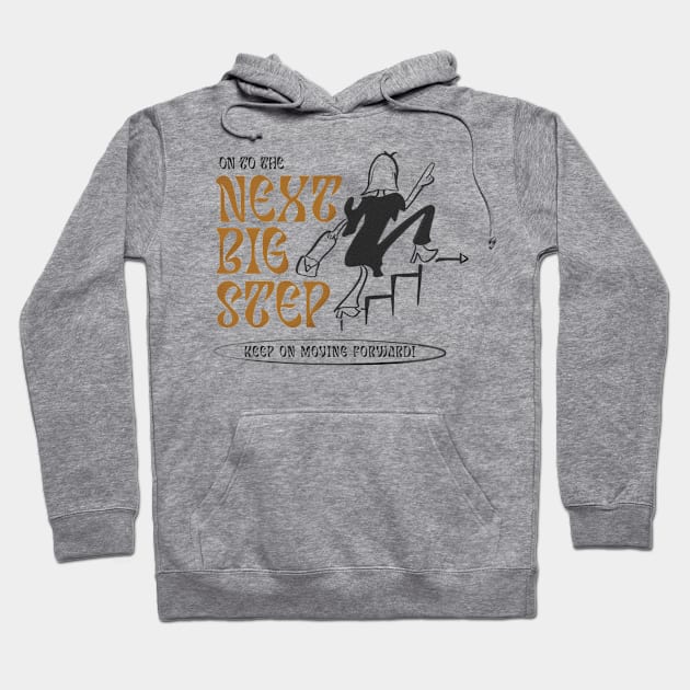 In to the next big step Hoodie by Ruxcel23